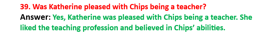 Q39: Exam-optimized Goodbye Mr. Chips short questions answers